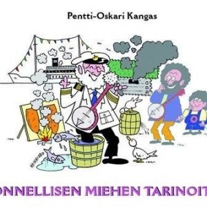 Pentti-Oskari Kangas: Onnellisen Miehen Tarinoita 4